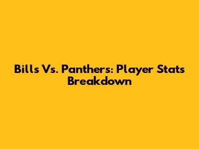 Bills Vs. Panthers: Player Stats Breakdown