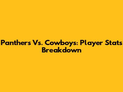 Panthers Vs. Cowboys: Player Stats Breakdown